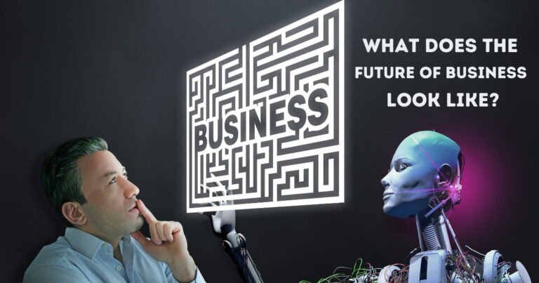 Read more about the article What does the future of business look like?