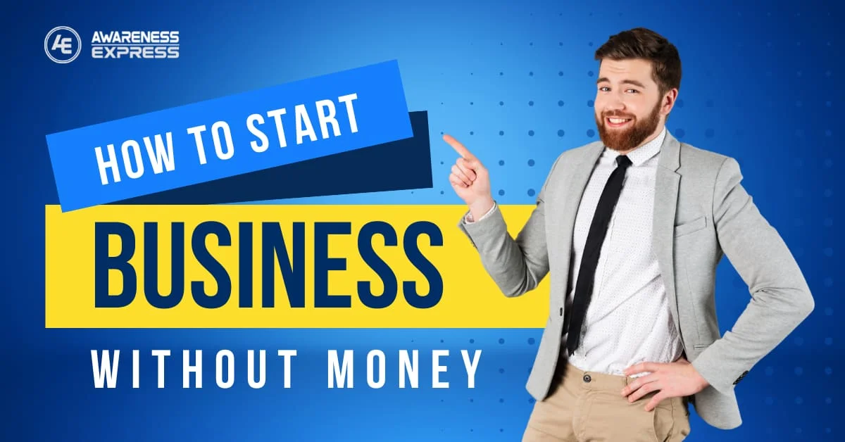You are currently viewing How to Start Business Without Money (10 Ideas).