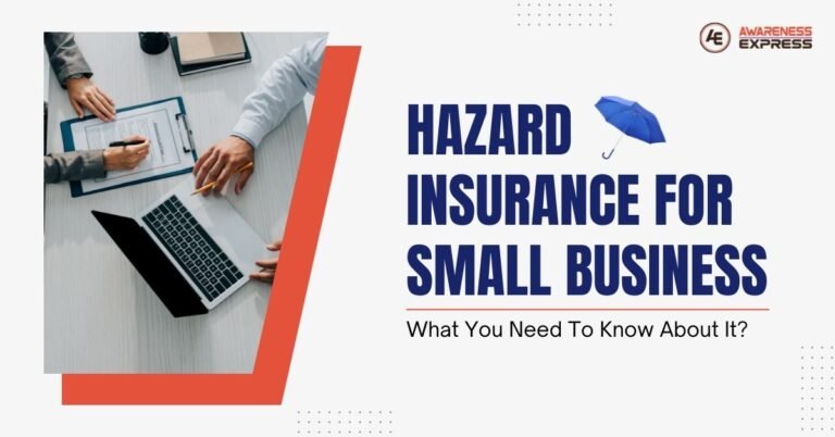 Read more about the article Hazard Insurance for Small Business. What You Need To Know About It?